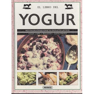 EL LIBRO DEL YOGUR. RECETAS DELICIOSAS A BASE DE PRODUCTOS LACTEOS